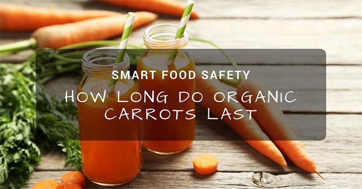 How Long Do Organic Carrots Last